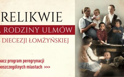 Relikwie bł. Ulmów w Diecezji. Zobacz dokładny program peregrynacji.